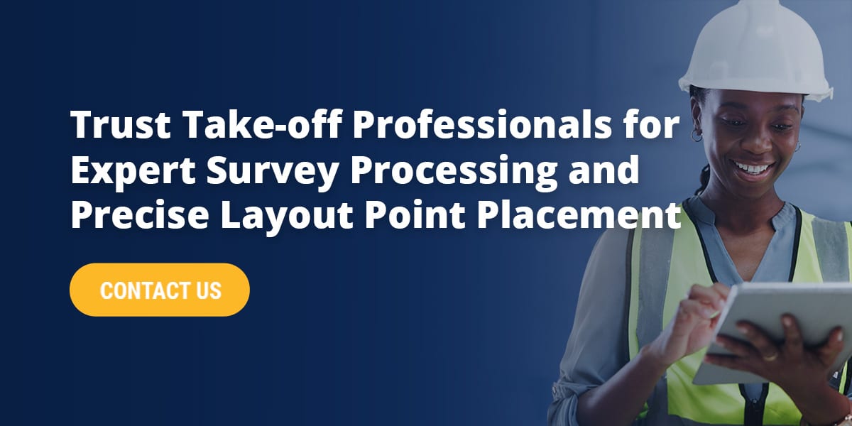 Trust Take-off Professionals for Expert Survey Processing and Precise Layout Point Placement